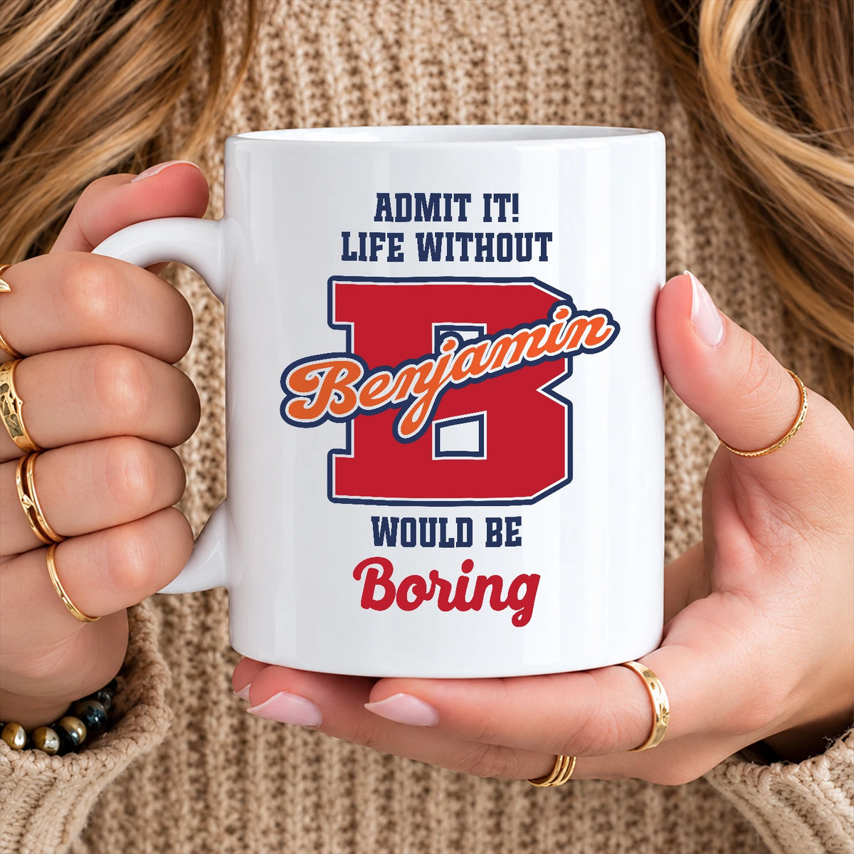 Admit It Life Without Your Name Would Be Boring Sporty Mug BENJAMIN 13K1 MG17