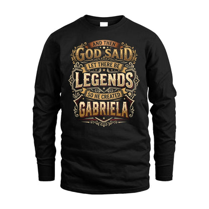 GABRIELA 13K1-540 And Then God Said Let There Be Legends...