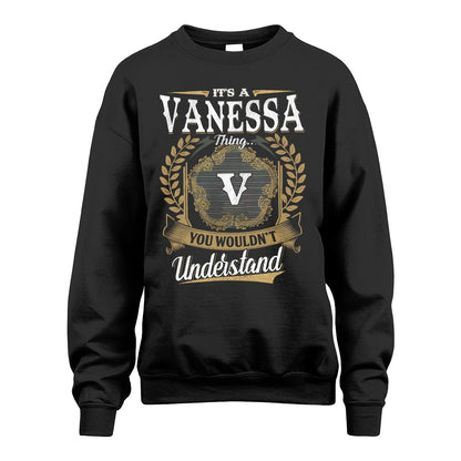 VANESSA 13K1-1–Personalized Name Quote Apparel “It’s an NAME Thing You Wouldn’t Understand”