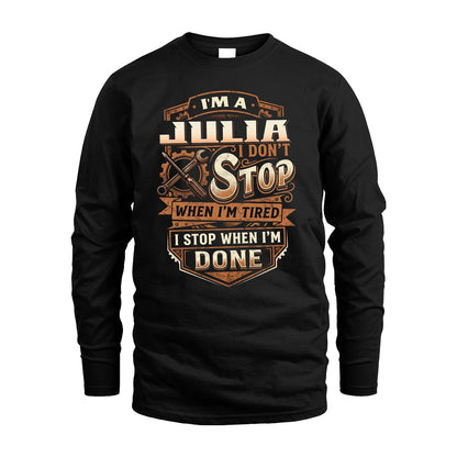 JULIA 13K1-531 I Don't Stop When I'm Tired I Stop When I'm Done