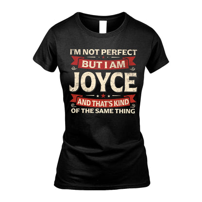 JOYCE 13K1-566 I'm Not Perfect But I Am...