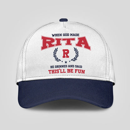 When God Made Your Name He Grinned And Said This'll Be Fun Blue Cap RITA 13K1 C57PF