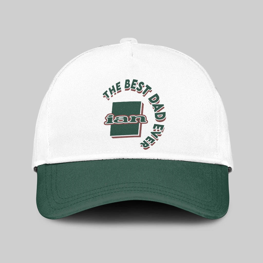 The Best Dad Ever Custom Name Cap IAN 13K1 C35PF