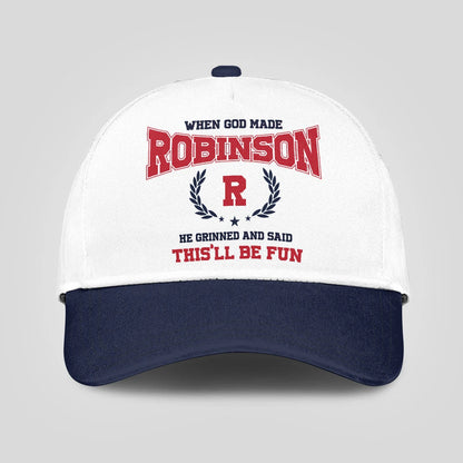 When God Made Your Name He Grinned And Said This'll Be Fun Blue Cap ROBINSON 13K1 C57PF