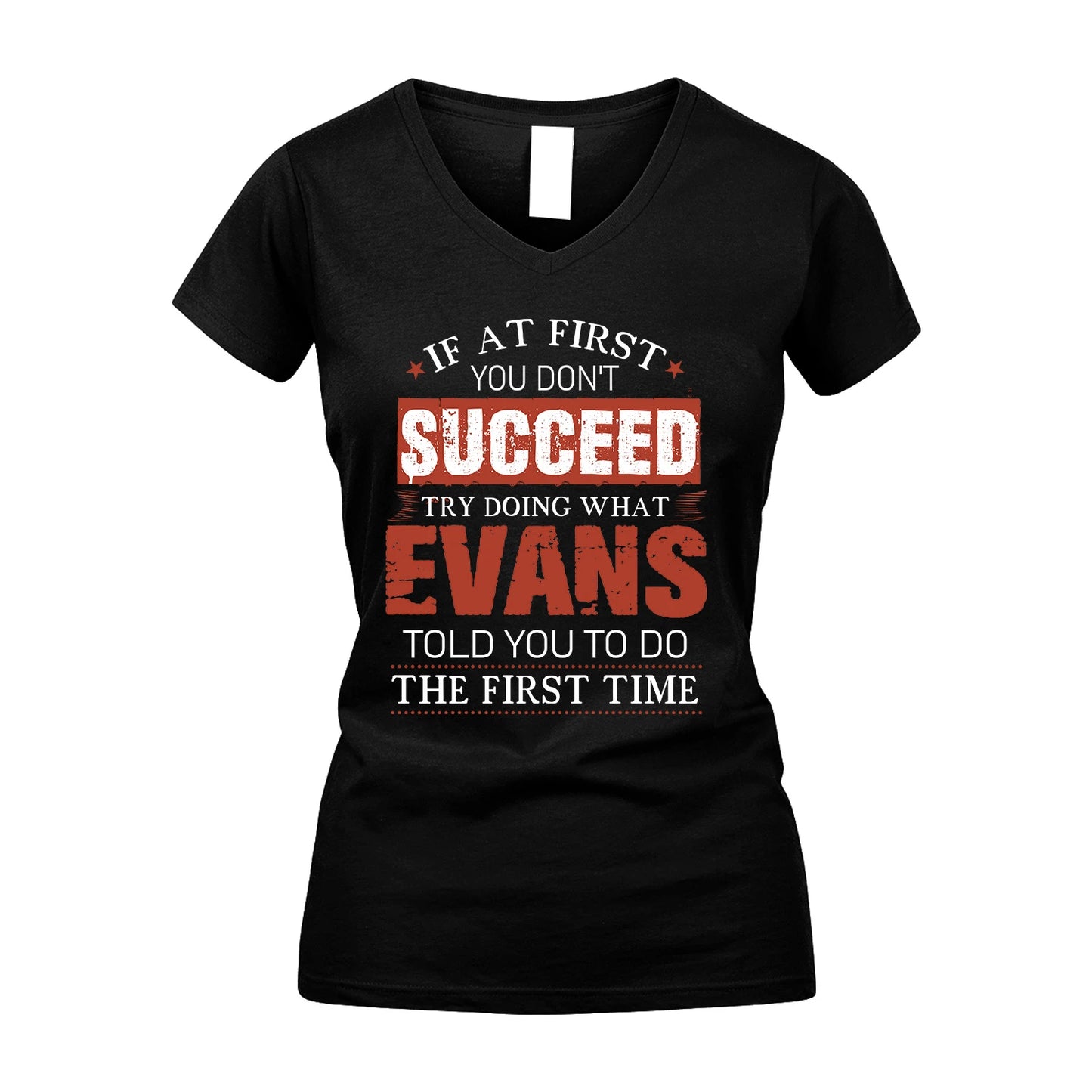 EVANS 13K1-82–Personalized Funny Quote Apparel “If At First You Don’t Succeed”