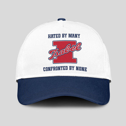 Hated By Many Confronted By None Sporty Cap ISABEL 13K1 C45PF