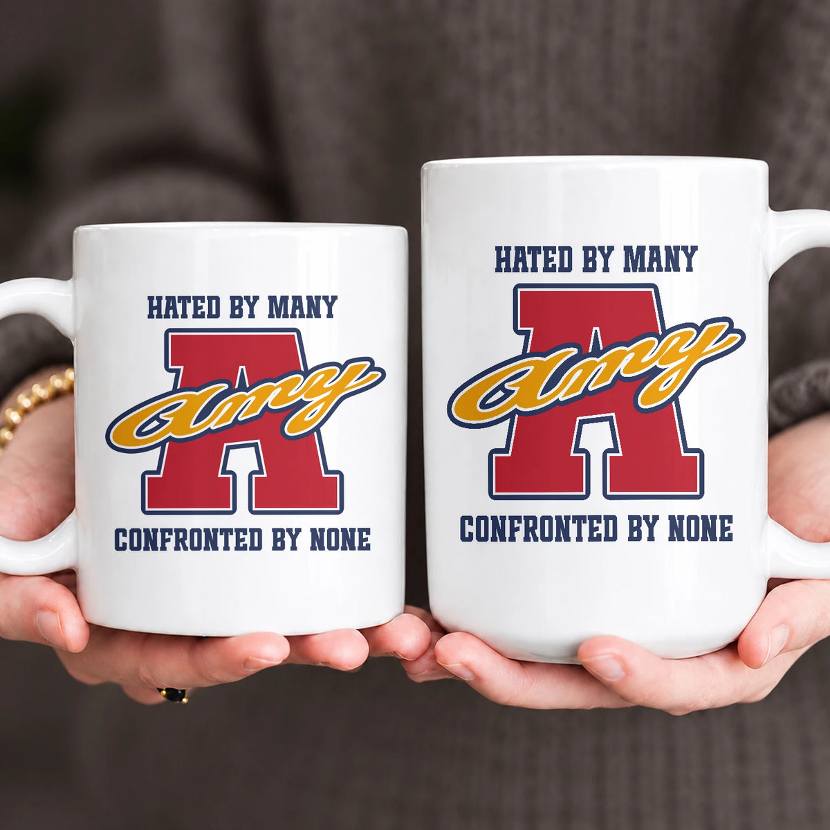Hated By Many Confronted By None Cool Mug AMY 13K1 MG16