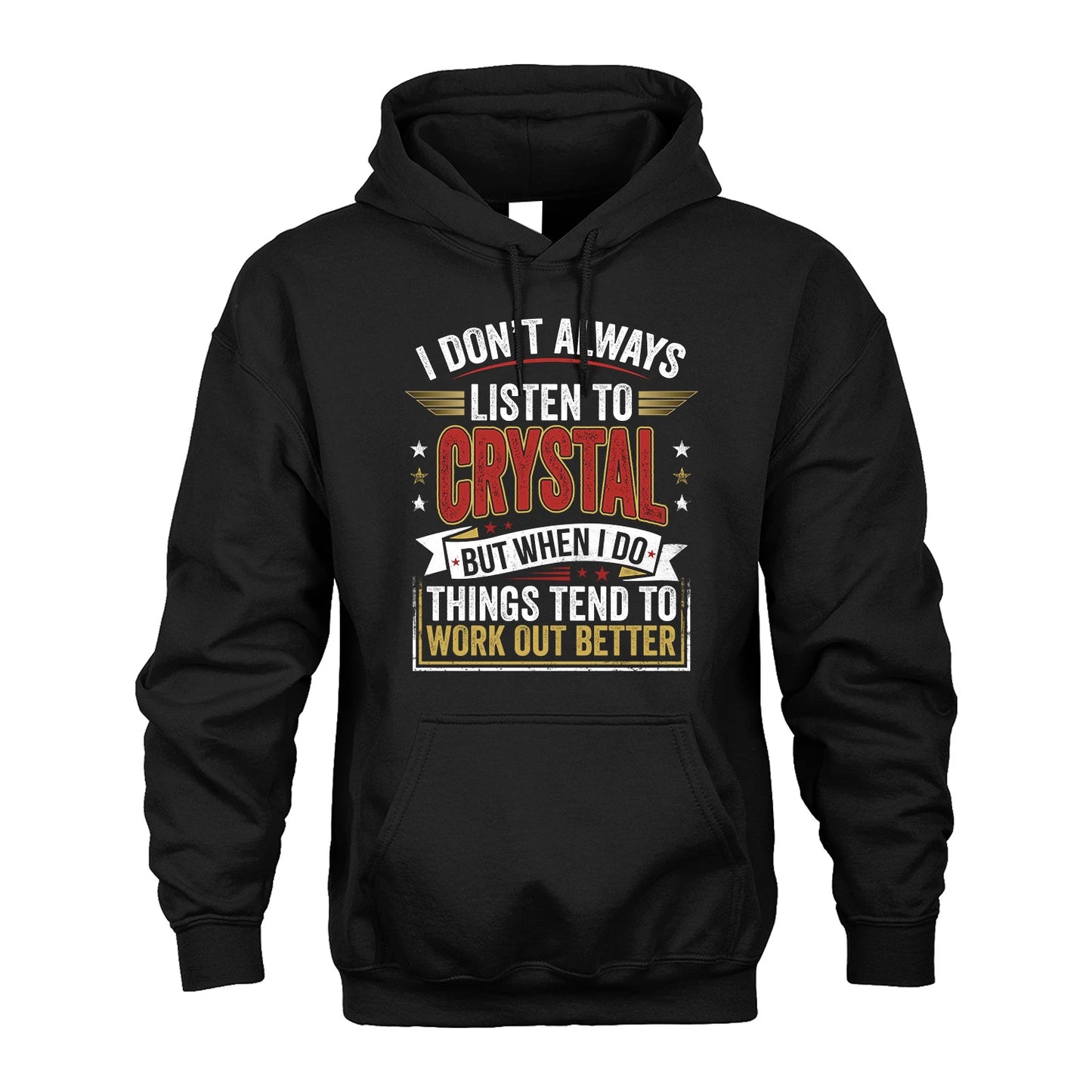CRYSTAL 13K1-542 I Don't Always Listen To ...