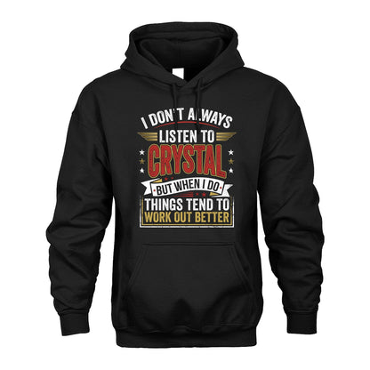 CRYSTAL 13K1-542 I Don't Always Listen To ...