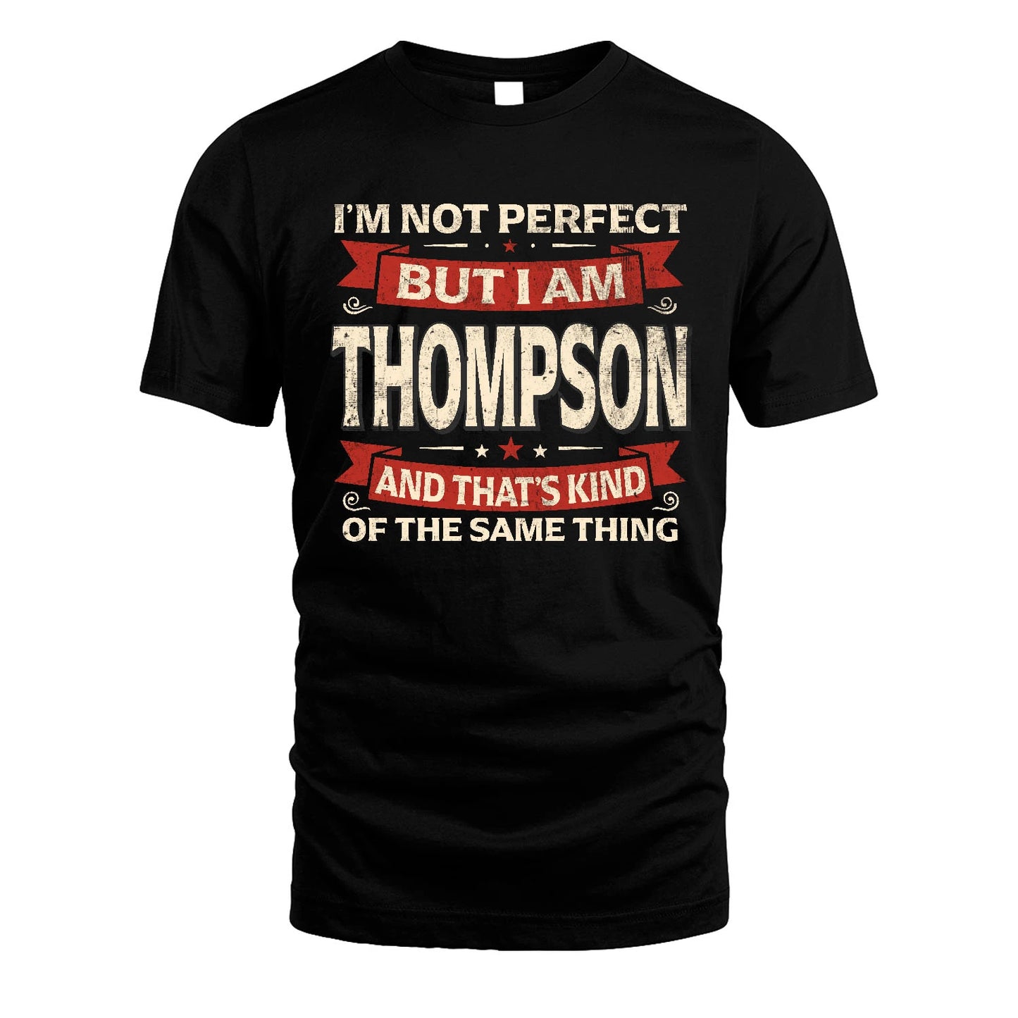 THOMPSON 13K1-566 I'm Not Perfect But I Am...