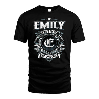 EMILY 13K1-510 Personalized  "Can’t Fix It No One Can"