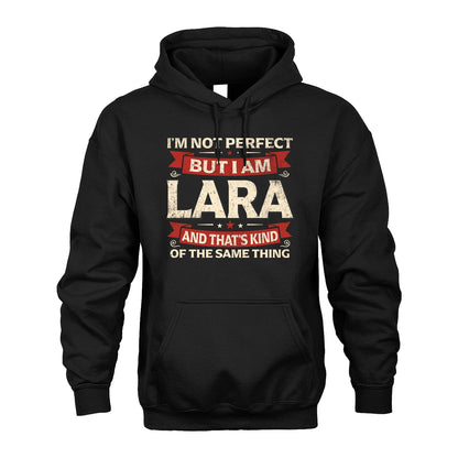 LARA 13K1-566 I'm Not Perfect But I Am...