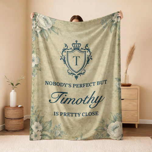 Nobody's Perfect But Your Name Is Pretty Close Green Floral Fleece Blanket TIMOTHY 13K1 BK39