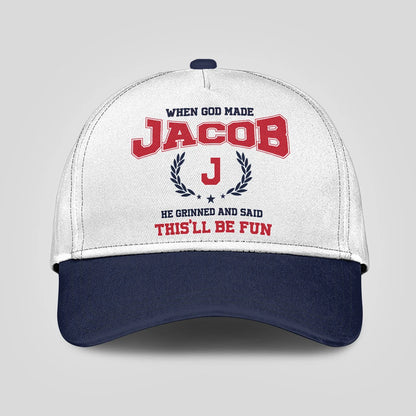 When God Made Your Name He Grinned And Said This'll Be Fun Blue Cap JACOB 13K1 C57PF
