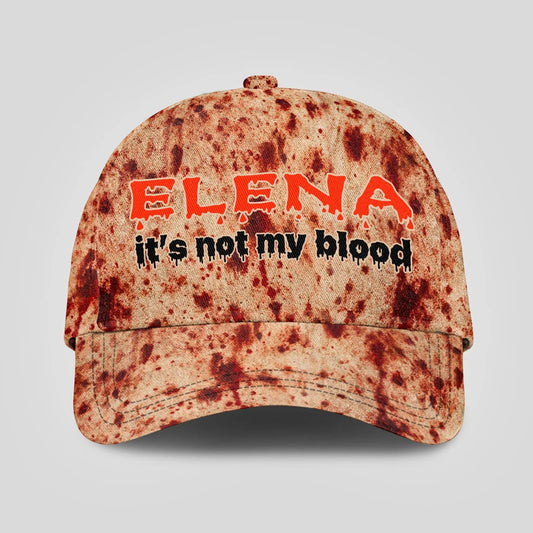 It's Not My Blood Halloween Cap ELENA 13K1 C70PF