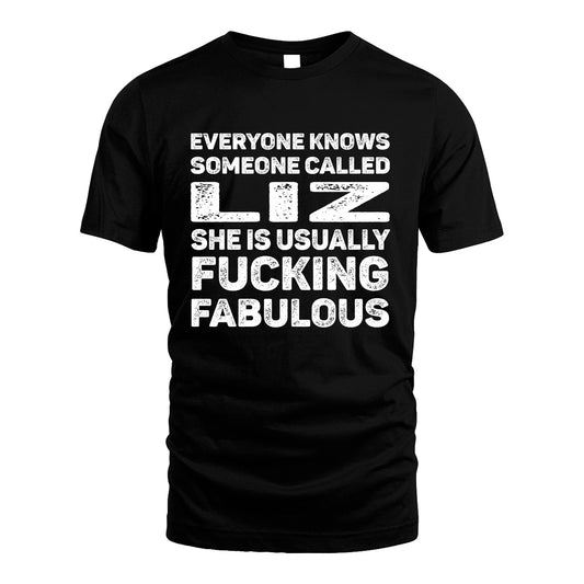 LIZ 13K1-500–Personalized Funny Quote Apparel “Everyone Knows Someone called...”
