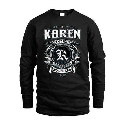 KAREN 13K1-510 Personalized  "Can’t Fix It No One Can"