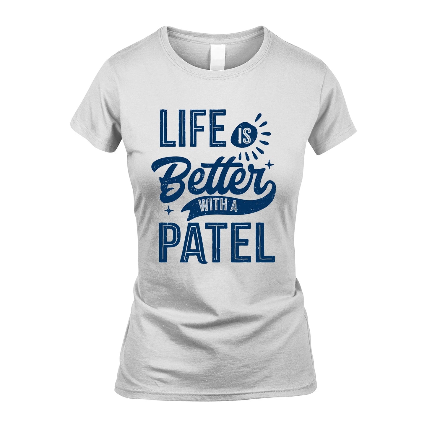 PATEL 13K1-116 Personalized Name Quote T-Shirt Life Is Better With Unisex Gift