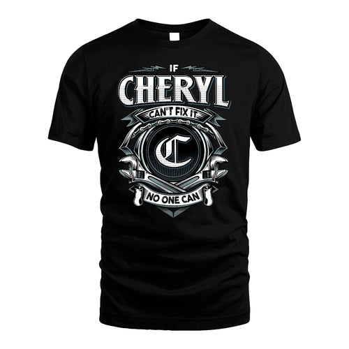 CHERYL 13K1-510 Personalized  "Can’t Fix It No One Can"