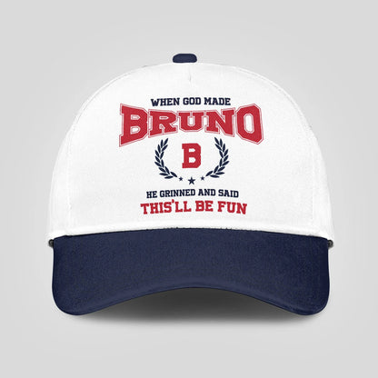 When God Made Your Name He Grinned And Said This'll Be Fun Blue Cap BRUNO 13K1 C57PF