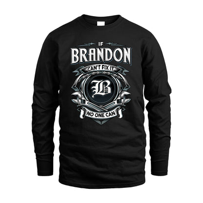 BRANDON 13K1-510 Personalized  "Can’t Fix It No One Can"