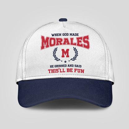 When God Made Your Name He Grinned And Said This'll Be Fun Blue Cap MORALES 13K1 C57PF