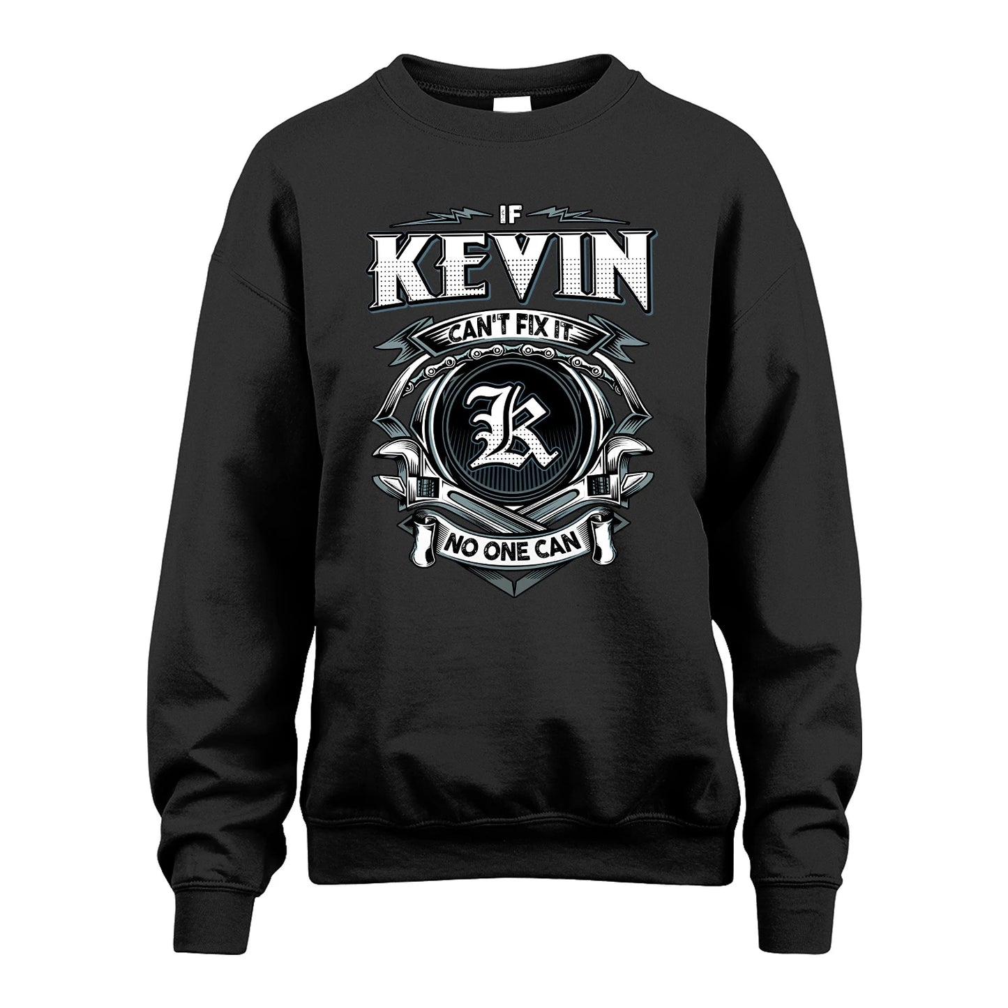 KEVIN 13K1-510 Personalized  "Can’t Fix It No One Can"
