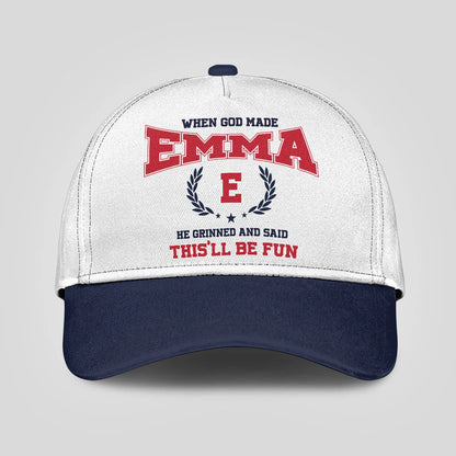 When God Made Your Name He Grinned And Said This'll Be Fun Blue Cap EMMA 13K1 C57PF