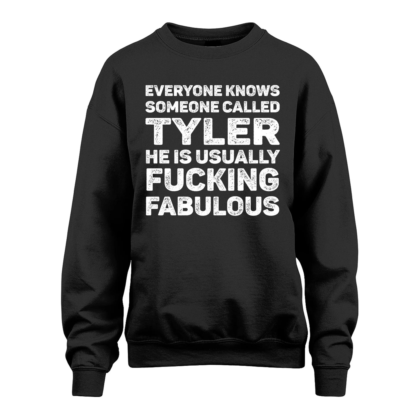 TYLER 13K1-500–Personalized Funny Quote Apparel “Everyone Knows Someone called...”