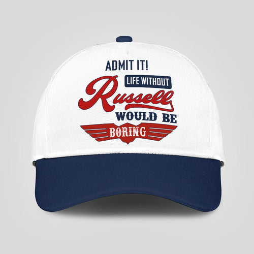 Admit It Life Without Your Name Would Be Boring Vintage Cap RUSSELL 13K1 C52PF
