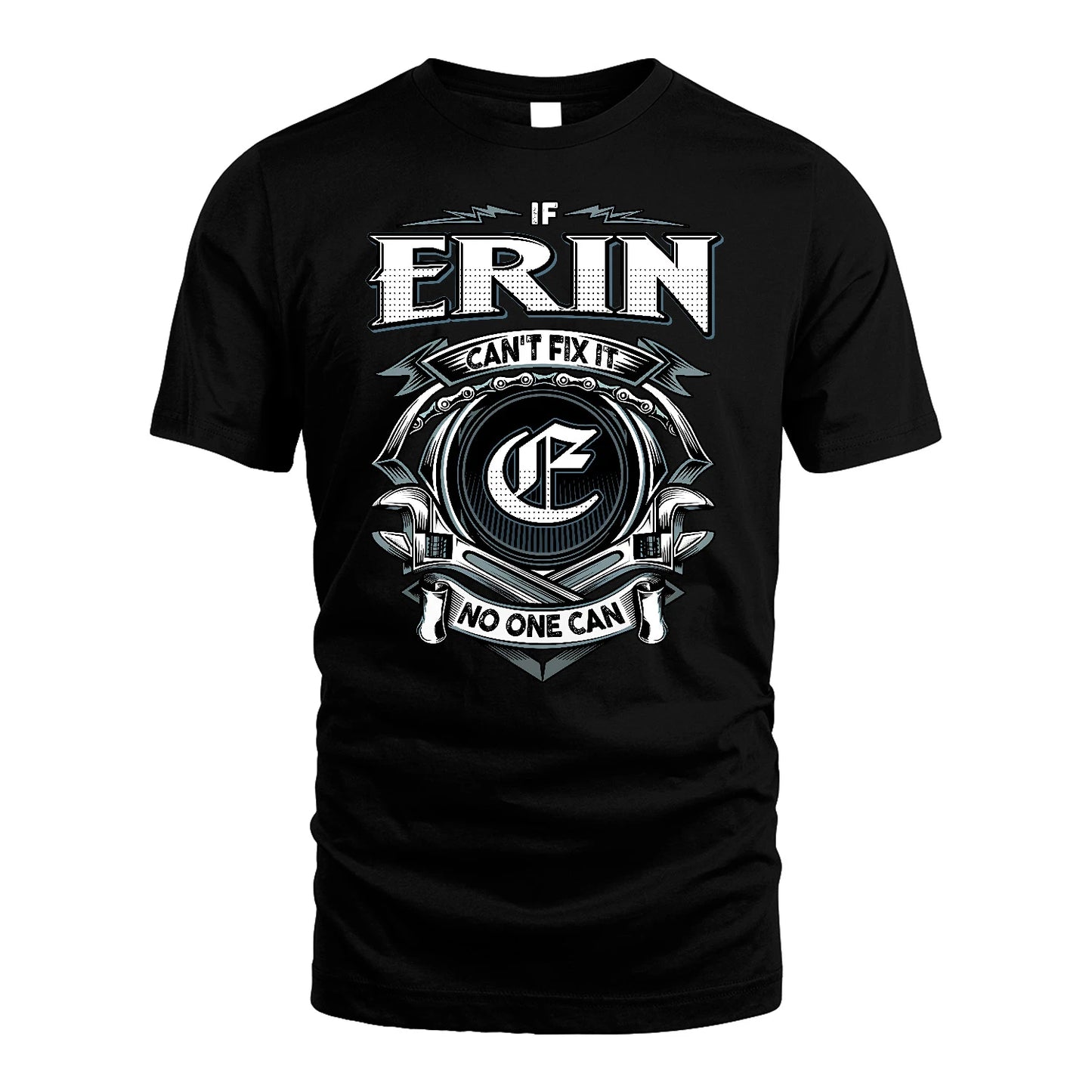 ERIN 13K1-510 Personalized  "Can’t Fix It No One Can"