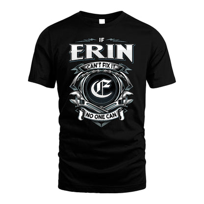 ERIN 13K1-510 Personalized  "Can’t Fix It No One Can"