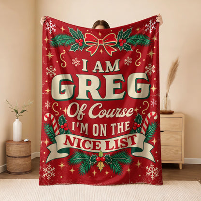 I'm Name Of Course I'm On The Nice List Christmas Fleece Blanket GREG 13K1 BK56