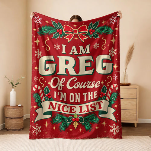 I'm Name Of Course I'm On The Nice List Christmas Fleece Blanket GREG 13K1 BK56