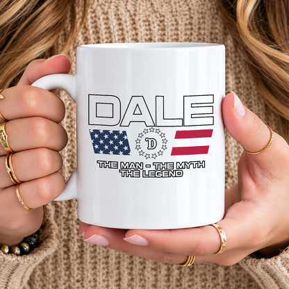 The Man The Myth The Legend Us Flag Mug DALE 13K1 MG23