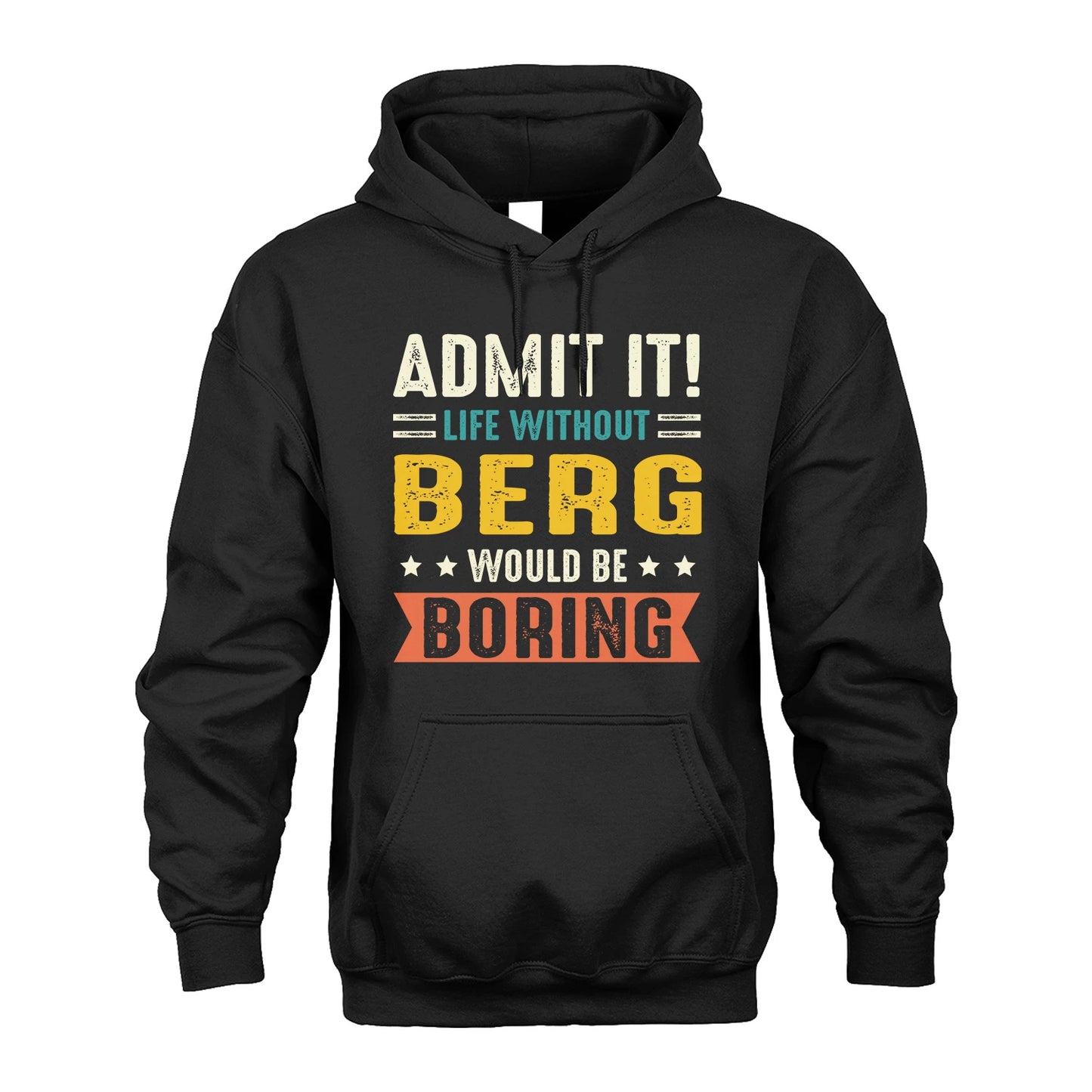BERG 13K3-124–Personalized Funny Quote Apparel “Life Without NAME Would Be Boring”