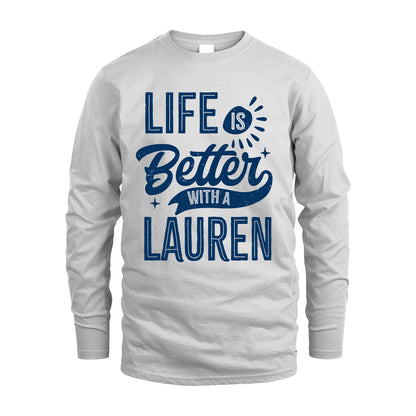 LAUREN 13K1-116 Personalized Name Quote T-Shirt Life Is Better With Unisex Gift