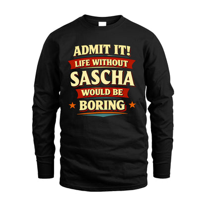 SASCHA 13K7-503 Admit It Life Without...