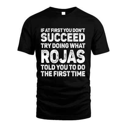 ROJAS 13K2-117Personalized Funny Quote Apparel If At First You Dont Succeed