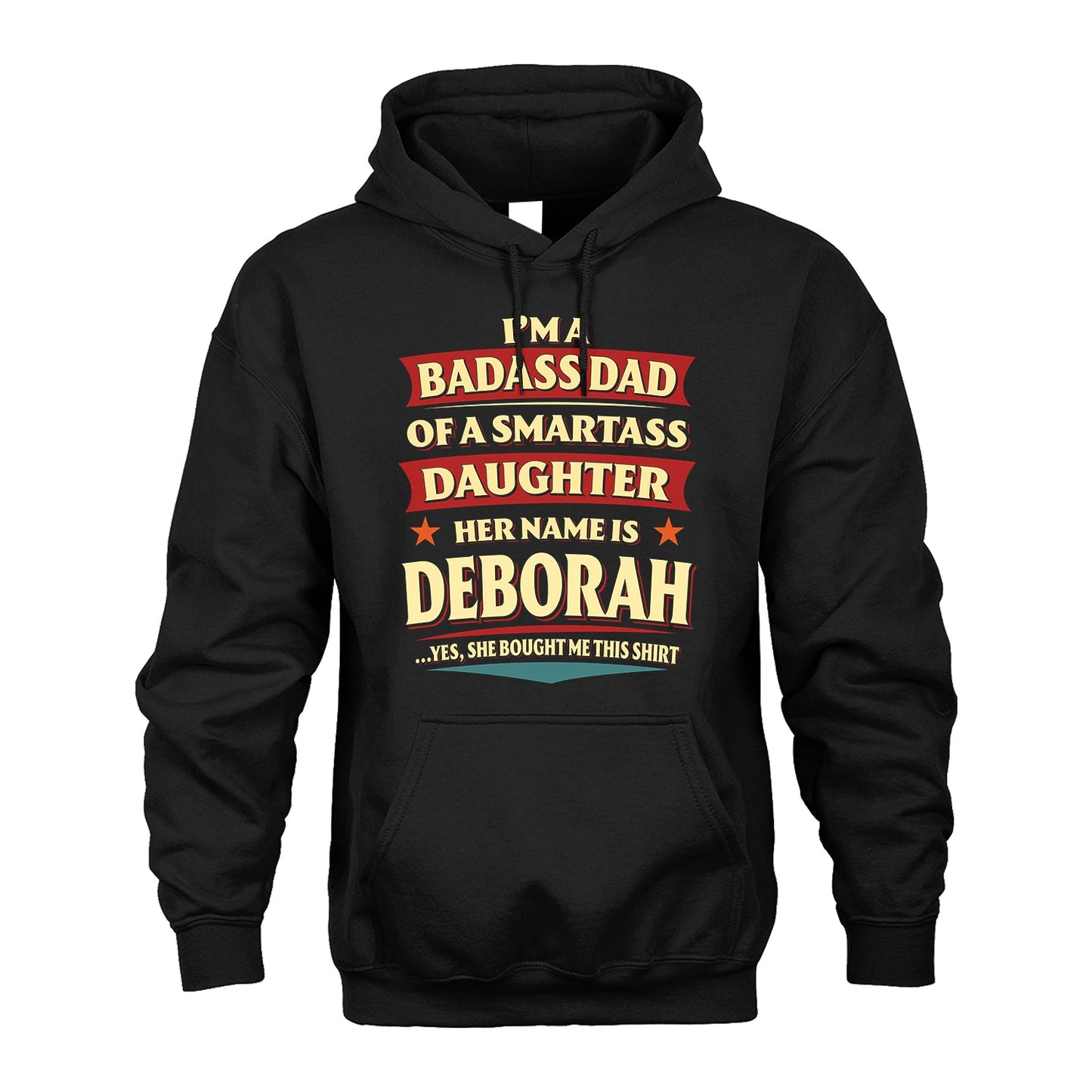 DEBORAH 13K1-535 I'm A Badass Dad Of A Smartass Daughter Her Name Is ...