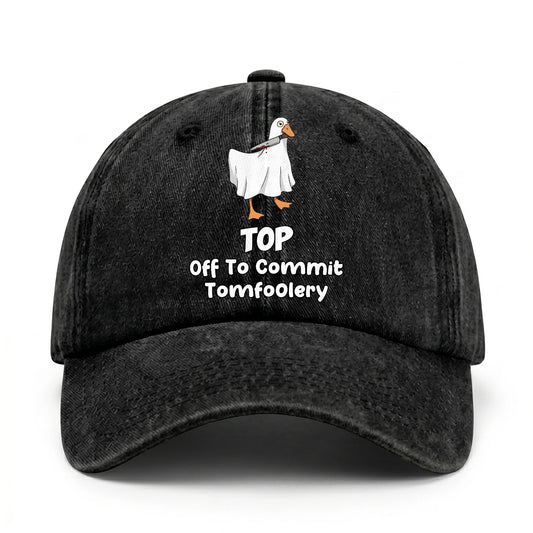 Off To Commit Tomfoolery Funny Goose Washed Cap TOP 13K1 C131PF