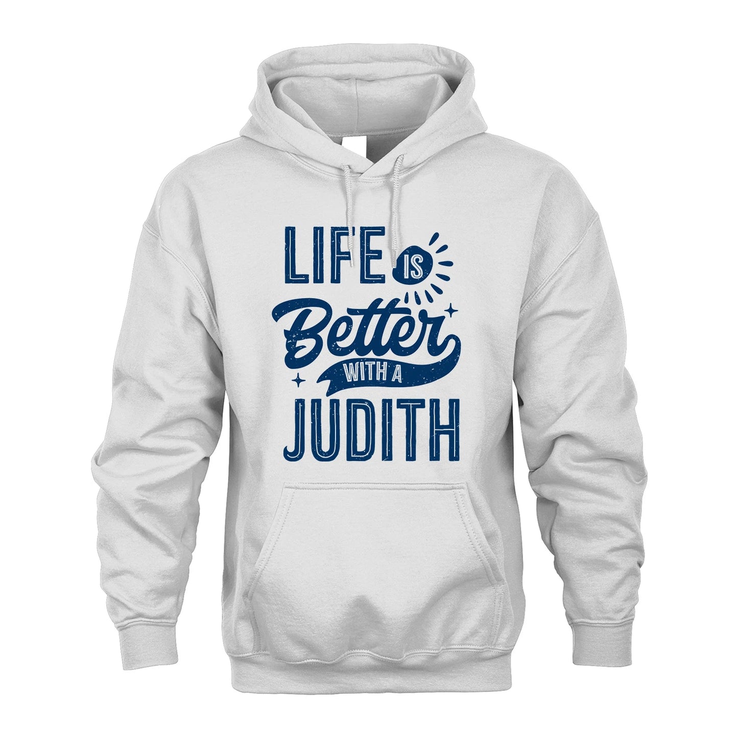 JUDITH 13K1-116 Personalized Name Quote T-Shirt Life Is Better With Unisex Gift