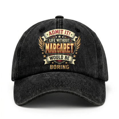 MARGARET-13K1-C10PF Admit It! Life Without MARGARET Would Be Boring