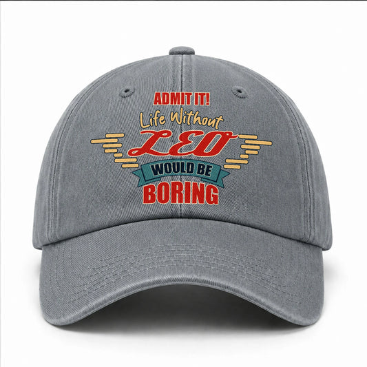 Admit It Life Without Your Name Would Be Boring Vintage Wased Cap LEO 13K1 C81PF