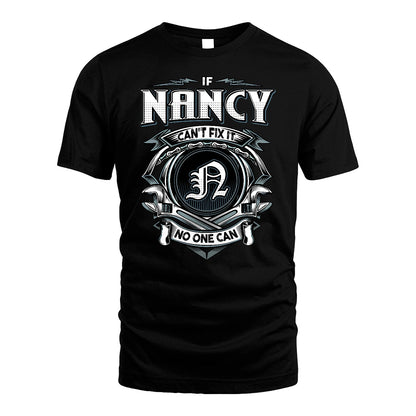 NANCY 13K1-510 Personalized  "Can’t Fix It No One Can"