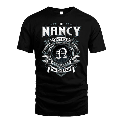 NANCY 13K1-510 Personalized  "Can’t Fix It No One Can"