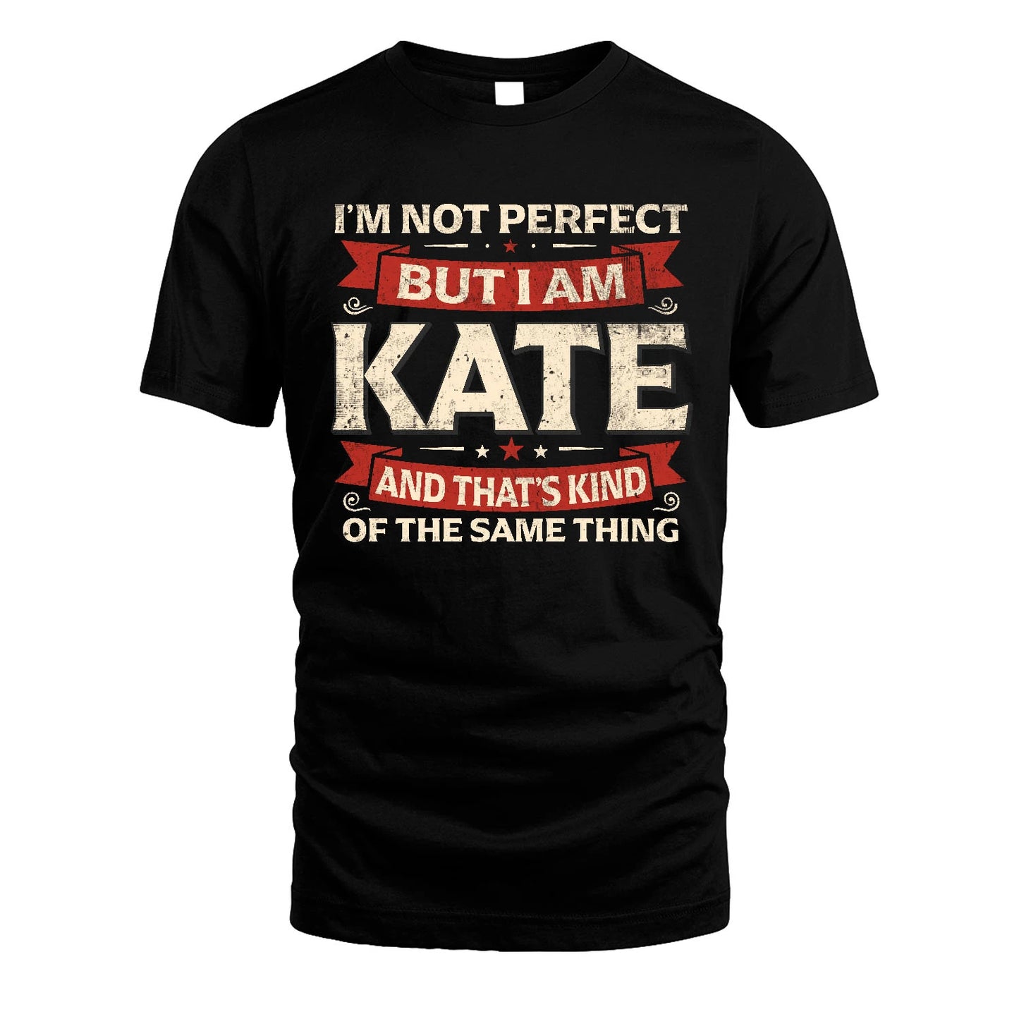 KATE 13K1-566 I'm Not Perfect But I Am...