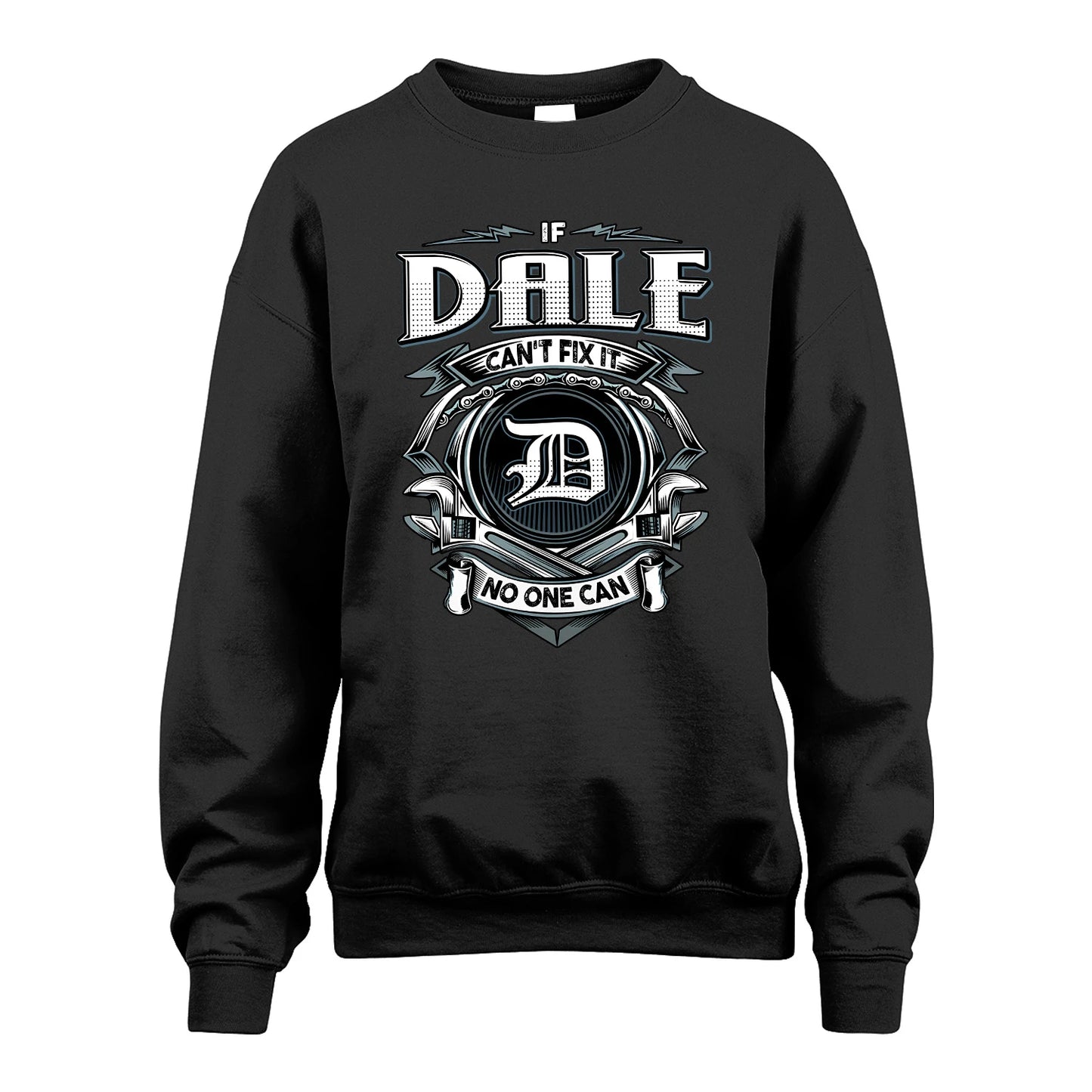 DALE 13K1-510 Personalized  "Can’t Fix It No One Can"