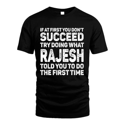 RAJESH 13K2-117Personalized Funny Quote Apparel If At First You Dont Succeed
