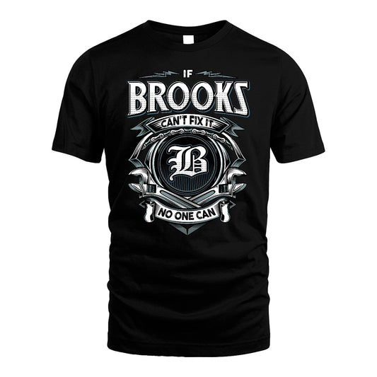 BROOKS 13K1-510 Personalized  "Can’t Fix It No One Can"